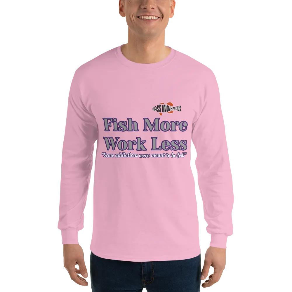 Bass Anonymous Fish More Work Less Long Sleeve Shirt