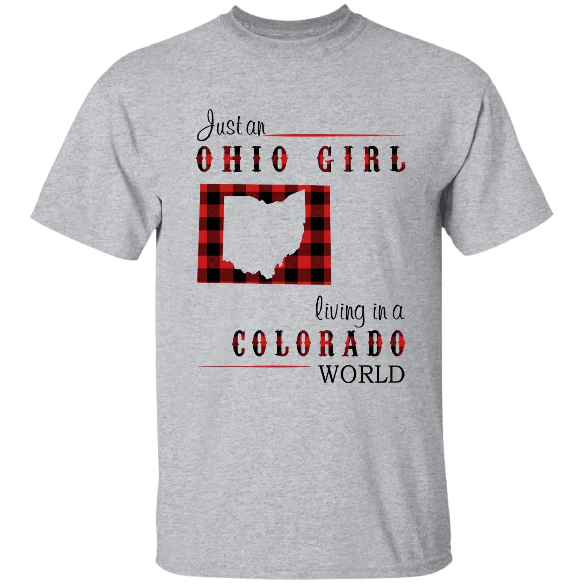 Just An Ohio Girl Living In A Colorado World T-shirt